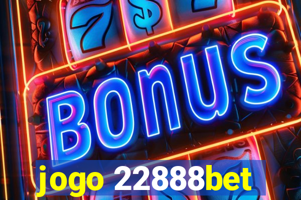 jogo 22888bet